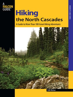 cover image of Hiking the North Cascades